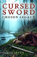 Cursed Sword : Chosen Legacy 1968443010 Book Cover