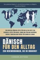 dänisch für den Alltag: dänisch für Anfänger und Reisende: Der umfassende Leitfaden mit praktischen, leicht zu merkenden Sätzen für schnelle Kommunikation und alltägliche Gespräche. (German Edition) B0F4KYW3DG Book Cover