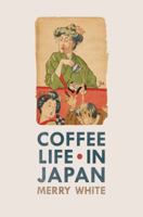 Coffee Life in Japan 0520271157 Book Cover