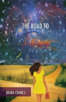 The Road to Phoenix 1729033318 Book Cover