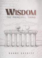 Wisdom: The Principal Thing B0GX9YQ7ZD Book Cover