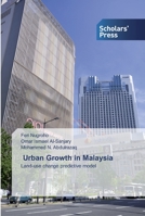 Urban Growth in Malaysia: Land-use change predictive model 6138918797 Book Cover