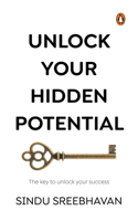 Unlock Your Hidden Potential: The key to unlock your success 981501773X Book Cover