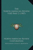 The North American Review V185 Part 2 0548836809 Book Cover