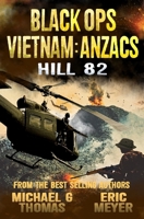 Battle for Hill 82 (Black Ops Vietnam: Anzacs) B0FLPTQ3KY Book Cover