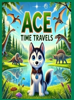 Ace Time Travels B0DTBPXQ2Z Book Cover