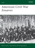 American Civil War Zouaves (Elite) 1855325713 Book Cover