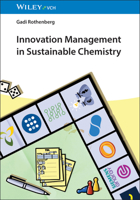 Science, Business and Innovation for Sustainable Chemistry: Methods, Tools and Case Studies 3527354514 Book Cover