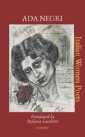 Ada Negri: Translated by Stefania Lucchetti (Italian Women Poets: Bilingual Editions) B0GP6HSWFQ Book Cover