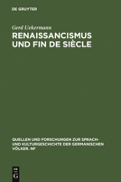 Renaissancismus Und Fin de Si Cle: Die Italienische Renaissance in Der Deutschen Dramatik Der Letzten Jahrhundertwende 3110102765 Book Cover