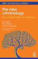 The New Criminology: For a Social Theory of Deviance (International Library of Sociology) 0061318124 Book Cover