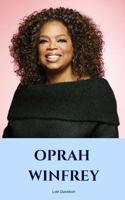 OPRAH WINFREY: An Oprah Winfrey Biography 1797694677 Book Cover