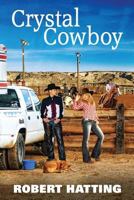 Crystal Cowboy 1512306509 Book Cover