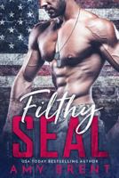 Filthy SEAL 1548309761 Book Cover
