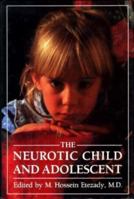 The Neurotic Child and Adolescent 0876688083 Book Cover