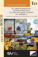 EL PROCEDIMIENTO ADMINISTRATIVO EN LOS ESTADOS UNIDOS (La Administrative Procedure Act de 1946) (Spanish Edition) 956407729X Book Cover