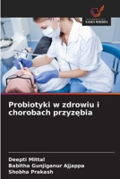 Probiotyki w zdrowiu i chorobach przyzebia (Polish Edition) 6202429941 Book Cover