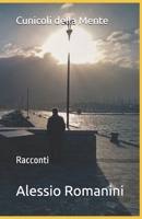 Cunicoli della Mente: Racconti (Italian Edition) B0HD13TSQN Book Cover