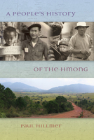 A People's History of the Hmong 0873517261 Book Cover