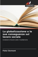 La globalizzazione e le sue conseguenze sul lavoro sociale (Italian Edition) 6209543979 Book Cover