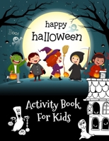 Happy Halloween Activity Book for Kids: Maze game, Coloring page, Word Search and Sudoku for kids Ages 4 - 8 B08HW4F5L5 Book Cover