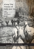 Along the tracks of Cobb and Co. - The Great Northern Road: Tenterfield to Warwick 0645975982 Book Cover