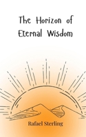 The Horizon of Eternal Wisdom 3690815827 Book Cover