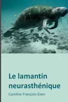 Le Lamantin Neurasthenique 1500622753 Book Cover