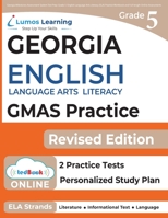 Georgia Milestones Assessment System Test Prep: Grade 5 English Language Arts Literacy (ELA) Practice Workbook and Full-length Online Assessments: GMAS Study Guide 1945730803 Book Cover