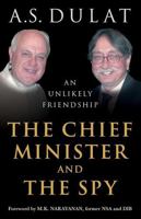 THE CHIEF MINISTER AND THE SPY : An Unlikely Friendship 9353454743 Book Cover
