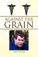 Against the Grain 1436320402 Book Cover