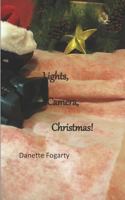 Lights, Camera, Christmas! 1790826608 Book Cover
