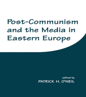 Post-Communism and the Media in Eastern Europe 0714643114 Book Cover