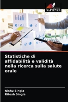 Statistiche di affidabilità e validità nella ricerca sulla salute orale 6203629782 Book Cover