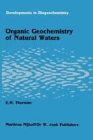 Organic Geochemistry of Natural Waters (Developments in Biogeochemistry) 9401087520 Book Cover