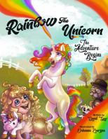 Rainbow the Unicorn : The Adventure Begins 1734930500 Book Cover
