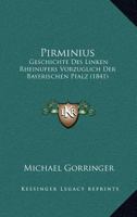 Pirminius: Geschichte Des Linken Rheinufers Vorzuglich Der Bayerischen Pfalz (1841) 1167016122 Book Cover