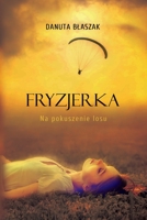 Fryzjerka. Na pokuszenie losu 8372227128 Book Cover