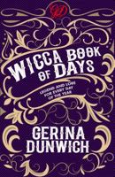 The Wicca Book Of Days: Legend and Lore for Every Day of the Year (Library of the Mystic Arts) 0806516852 Book Cover