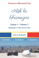 Aşk'la Fransızca - Saison 1 Volume 2: Fransızcayı Bir Aşk Hikâyesiyle Öğrenin! (Türkçe Açıklamalı) B09BYBFL71 Book Cover