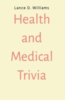 Health and Medical Trivia B0CHGRBNJD Book Cover