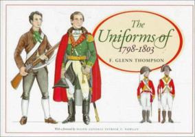 The Uniforms of 1798-1803 (A 1798 bicentenary book) 1851823964 Book Cover