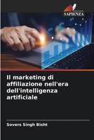 Il marketing di affiliazione nell'era dell'intelligenza artificiale (Italian Edition) 6207669738 Book Cover