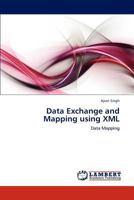 Data Exchange and Mapping using XML: Data Mapping 3848483181 Book Cover