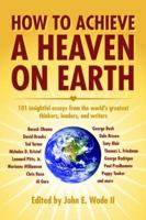 How to Achieve a Heaven on Earth 1589805976 Book Cover