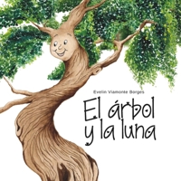 El árbol y la luna (Spanish Edition) B0H2SGLXWM Book Cover