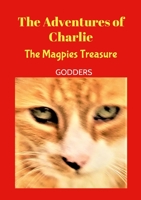 The Adventures of Charlie: Mr Magpie 1447893301 Book Cover