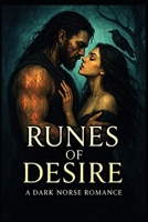 Runes of Desire: A Dark Norse Romance B0FQJMYM44 Book Cover