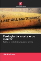 Teologia da morte e do morrer: Bioética no contexto de uma doença terminal 6206374327 Book Cover