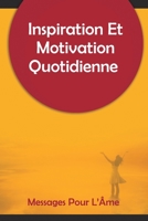 Inspiration Et Motivation Quotidienne Messages Pour L'Âme B09SVV4Y4V Book Cover